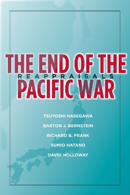 End of the Pacific War by Tsuyoshi Hasegawa