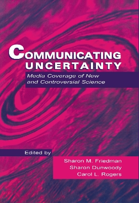 Communicating Uncertainty by Sharon M. Friedman