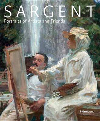 Sargent: Portraits of Artists and Friends book