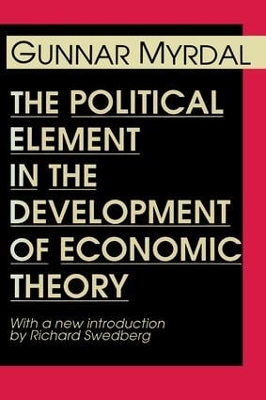 The Political Element in the Development of Economic Theory by Gunnar Myrdal