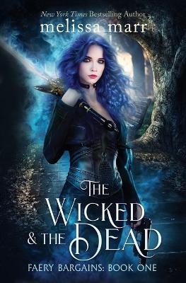 The Wicked & The Dead book