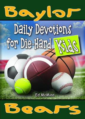 Daily Devotions for Die-Hard Kids Baylor Bears book