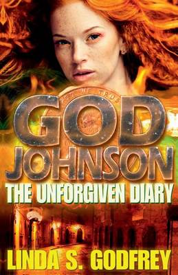 God Johnson: The Unforgiven Diary of the Disciple of a Lesser God book