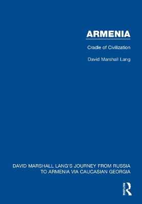 Armenia: Cradle of Civilization by David Marshall Lang