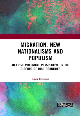 Migration, New Nationalisms and Populism: An Epistemological Perspective on the Closure of Rich Countries book