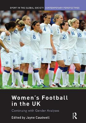 Women's Football in the UK: Continuing with Gender Analyses book