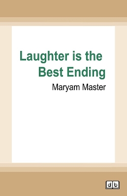 Laughter is the Best Ending by Maryam Master