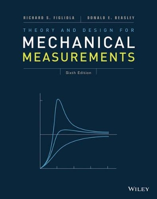 Theory and Design for Mechanical Measurements by Richard S. Figliola