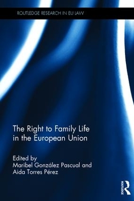 Right to Family Life in the European Union book