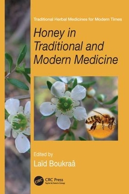 Honey in Traditional and Modern Medicine book