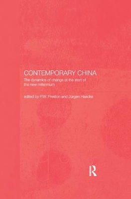Contemporary China: The Dynamics of Change at the Start of the New Millennium by Jurgen Haacke