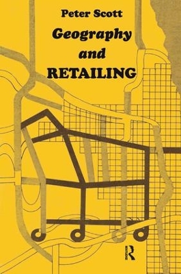Geography and Retailing by Peter Scott