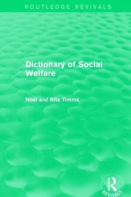 Dictionary of Social Welfare by Noel W Timms