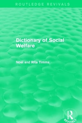 Dictionary of Social Welfare by Professor Noel W Timms