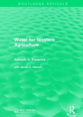 Water for Western Agriculture by Kenneth D. Frederick