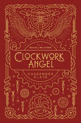The The Infernal Devices 1: Clockwork Angel by Cassandra Clare