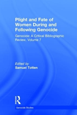 Plight and Fate of Women During and Following Genocide book