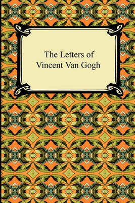 Letters of Vincent Van Gogh by Vincent Van Gogh