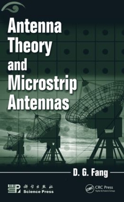 Antenna Theory and Microstrip Antennas by D. G. Fang