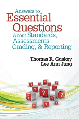 Answers to Essential Questions About Standards, Assessments, Grading, and Reporting book