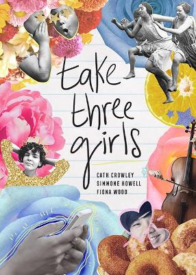 Take Three Girls by Cath Crowley