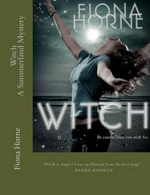 Witch - A Summerland Mystery by Fiona Horne