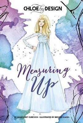 Chloe by Design: Measuring Up by Margaret Gurevich