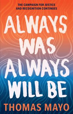 Always Was, Always Will Be: The Campaign for Peace and Justice Continues book