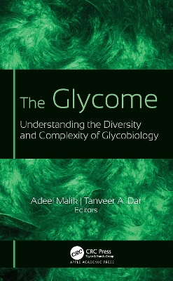 The Glycome: Understanding the Diversity and Complexity of Glycobiology by Adeel Malik