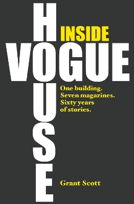 Inside Vogue House: One building, seven magazines, sixty years of stories book