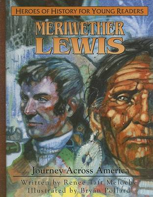 Meriweather Lewis: Journey Aross America book