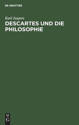 Descartes Und Die Philosophie by Professor Karl Jaspers