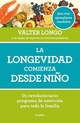 La longevidad comienza desde niño / Longevity Begins In Childhood book