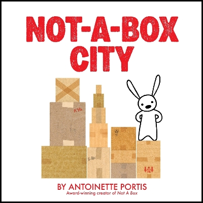 Not-a-Box City by Antoinette Portis