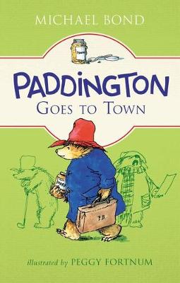 Paddington Goes to Town book