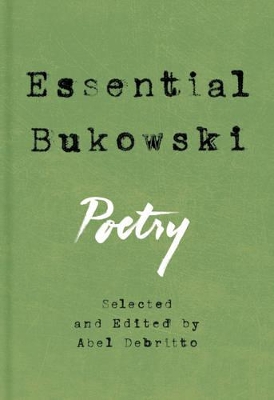 Essential Bukowski by Charles Bukowski