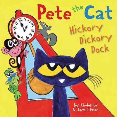 Pete the Cat: Hickory Dickory Dock book