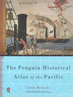 The Penguin Historical Atlas of the Pacific book