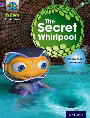 Project X: Alien Adventures: Purple: The Secret Whirlpool book