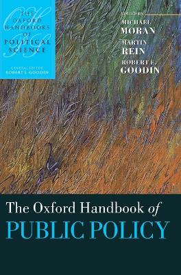 The Oxford Handbook of Public Policy by Michael Moran