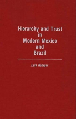 Hierarchy and Trust in Modern Mexico and Brazil book