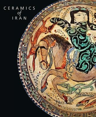 Ceramics of Iran: Islamic Pottery from the Sarikhani Collection book
