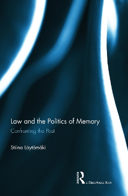 Law and the Politics of Memory book