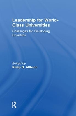 Leadership for World-Class Universities by Philip G. Altbach