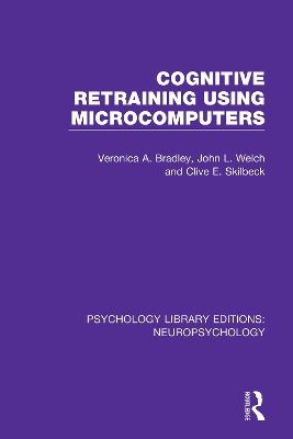 Cognitive Retraining Using Microcomputers by Veronica A. Bradley