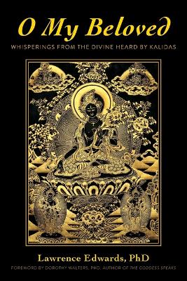 O My Beloved: Whisperings From The Divine Heard By Kalidas book