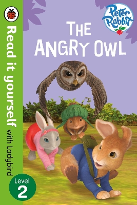 Peter Rabbit: The Angry Owl - Read it yourself with Ladybird book