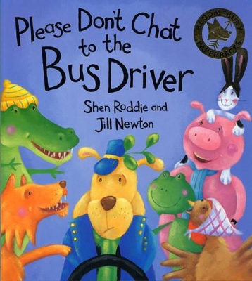 Please Don't Chat to the Bus Driver by Shen Roddie