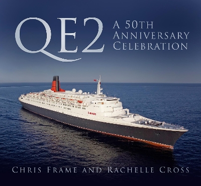 QE2: A 50th Anniversary Celebration by Chris Frame