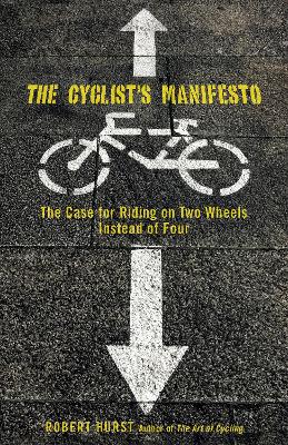 Cyclist's Manifesto by Robert Hurst